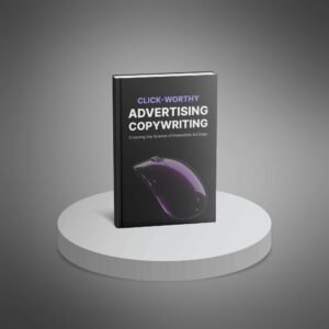Click-Worthy Advertising Copywriting – eBook