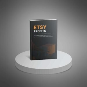 Launch, Grow, and Scale a Profitable Etsy Shop With Confidence