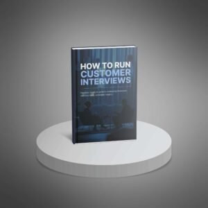 how to run customer interviews